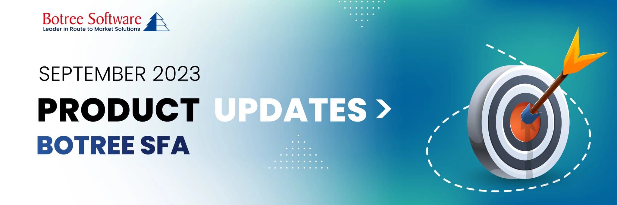 What’s New in Botree SFA: Timestamps, DMS and Van Sales Integration, Beat Management in Rural Areas and More