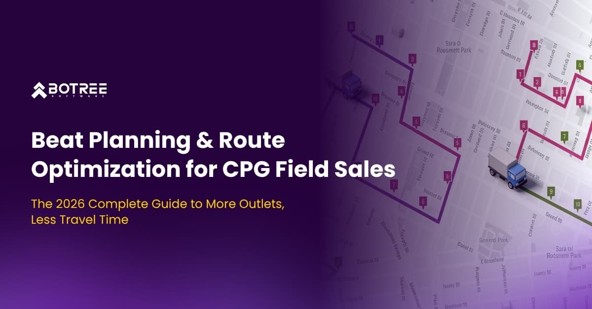 Beat Planning & Route Optimization for CPG Field Sales: The  2026 Complete Guide to More Outlets, Less Travel Time