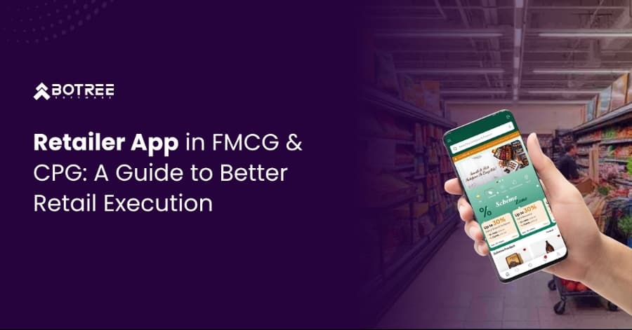 Retailer App in FMCG & CPG: A Guide to Better Retail Execution